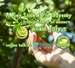 Key Lime & Pie Odyssey - from Orchard to Dessert - Key Lime Festival Event July 5